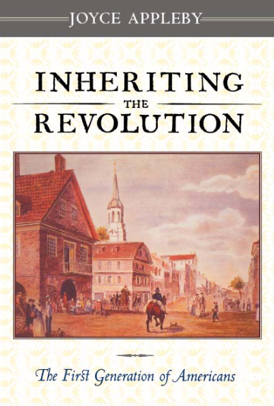 Inheriting the Revolution: The First Generation of Americans